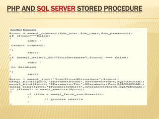 PHP AND SQL SERVER STORED PROCEDURE
 