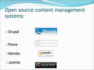Open source content management systems: Drupal  Plone Mambo Joomla 