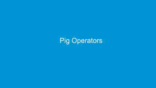 www.edureka.co/big-data-and-hadoopEDUREKA HADOOP CERTIFICATION TRAINING
Pig Operators
 