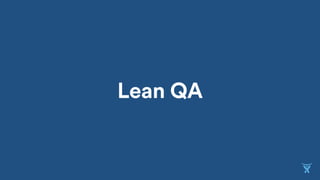 Lean QA
 