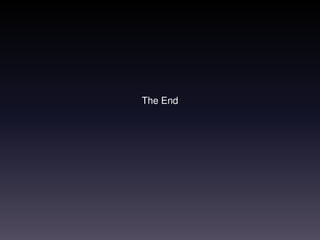 The End
 
