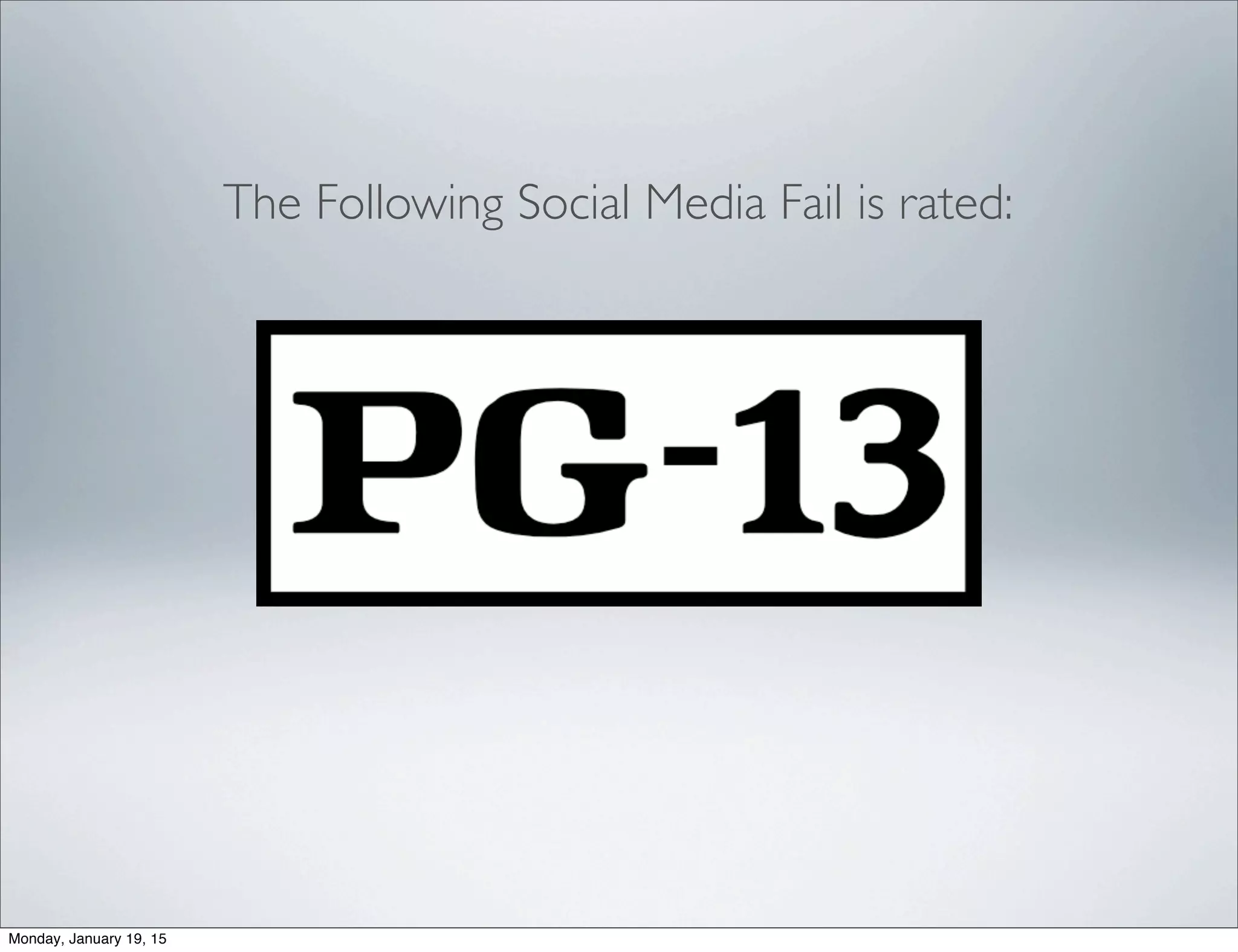 The Following Social Media Fail is rated:
Monday, January 19, 15
 