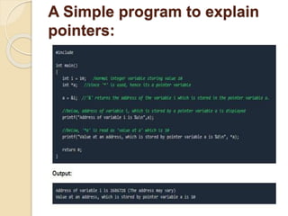 A Simple program to explain
pointers:
 
