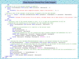Close Account Stored Proc Code Snippet