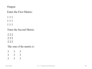 4/21/2021 1.4 _ Pointers and 2D Arrays 96
 