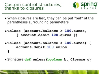 Practical Groovy Domain-Specific Languages - SpringOne Europe 2009