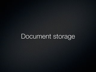 Document storage
 