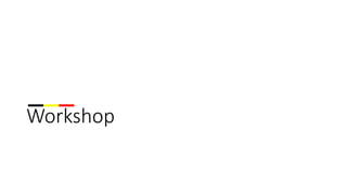 Workshop
 