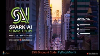 15% Discount Code: PyDataMiami
 