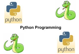 Python Programming
 