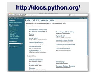 http://docs.python.org/
 