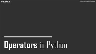 www.edureka.co/python
 