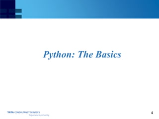 4
Python: The Basics
 