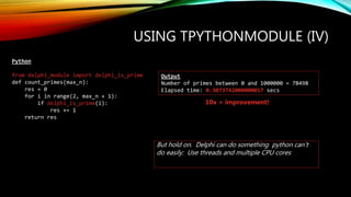 Python
from delphi_module import delphi_is_prime
def count_primes(max_n):
res = 0
for i in range(2, max_n + 1):
if delphi_...