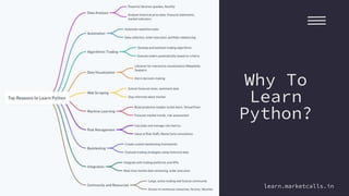 Why To
Learn
Python?
learn.marketcalls.in
 