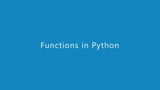 www.edureka.co/pythonEDUREKA PYTHON CERTIFICATION TRAINING
Functions in Python
 
