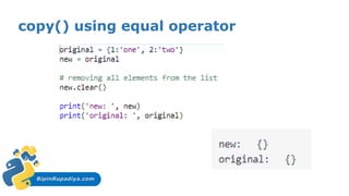 BipinRupadiya.com
copy() using equal operator
 