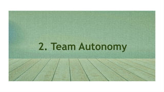 2. Team Autonomy
 
