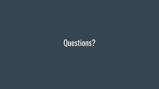 Questions?
 