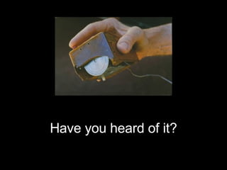 Have you heard of it? 