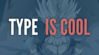 TYPE IS COOL
 