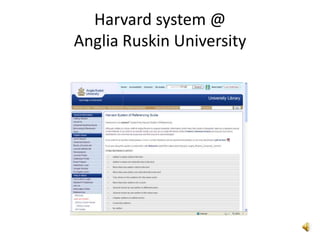 Harvard system @
Anglia Ruskin University
 