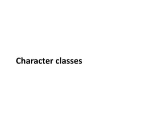 Character classes

 