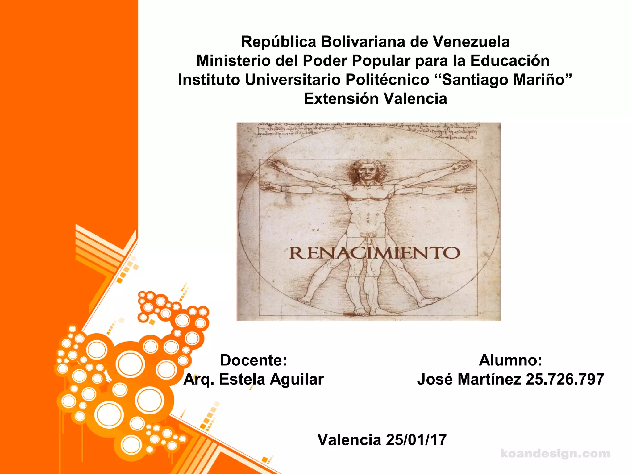 República Bolivariana de Venezuela
Ministerio del Poder Popular para la Educación
Instituto Universitario Politécnico “Santiago Mariño”
Extensión Valencia
Docente:
Arq. Estela Aguilar
Alumno:
José Martínez 25.726.797
Valencia 25/01/17
 