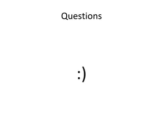 Questions :) 