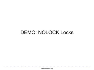 DEMO: NOLOCK Locks
 