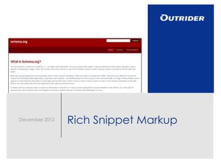 December 2012
                Rich Snippet Markup
 