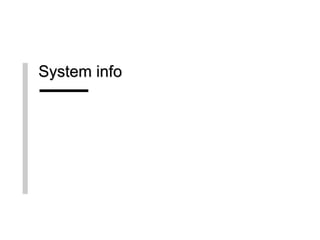 System info
 