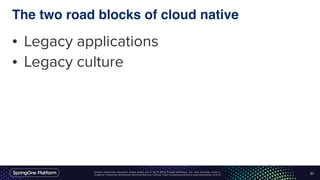 Unless otherwise indicated, these slides are © 2013-2016 Pivotal Software, Inc. and licensed under a
Creative Commons Attribution-NonCommercial license: http://creativecommons.org/licenses/by-nc/3.0/
The two road blocks of cloud native
• Legacy applications
• Legacy culture
12
 