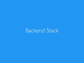 Backend Stack
 