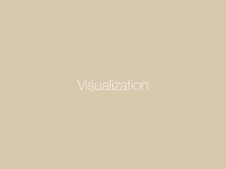 Visualization
 
