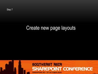 Create new page layouts
Step 7
 
