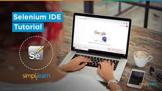 Selenium IDE Tutorial For Beginners | Selenium IDE Tutorial | What Is Selenium IDE? | Simplilearn