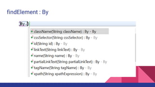 findElement : By
 