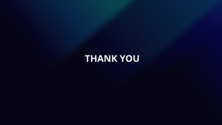 THANK YOU
 