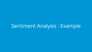 www.edureka.co/data-scienceEdureka’s Data Science Certification Training
Sentiment Analysis : Example
 
