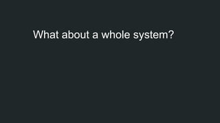 What about a whole system?
 