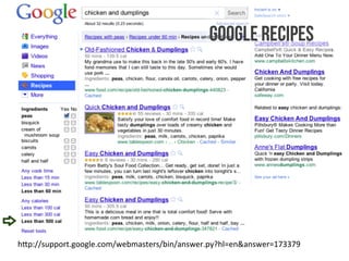 Google recipes
h6p://support.google.com/webmasters/bin/answer.py?hl=en&answer=173379	
  
 