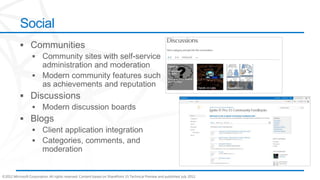 Social




©2012 Microsoft Corporation. All rights reserved. Content based on SharePoint 15 Technical Preview and published July 2012.
 