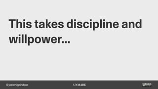 @joelchippindale
This takes discipline and
willpower...
 