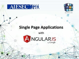 Single Page Applications 
with 
 