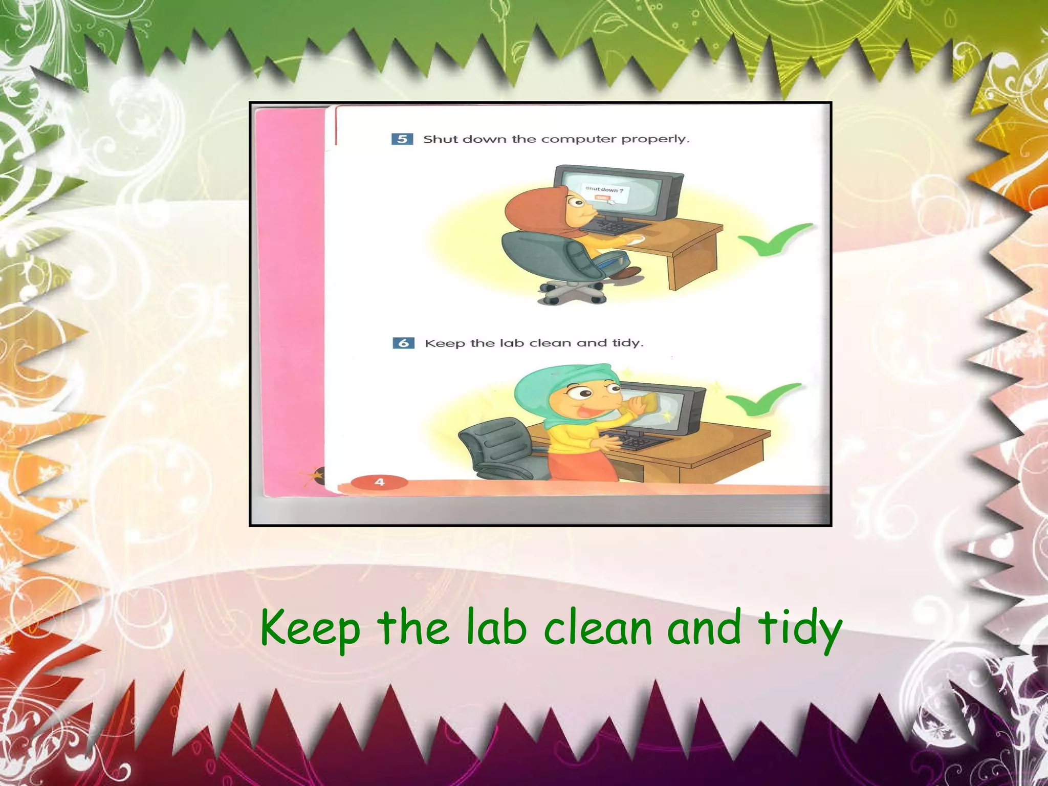 Keep the lab clean and tidy