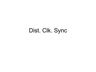Dist. Clk. Sync
 