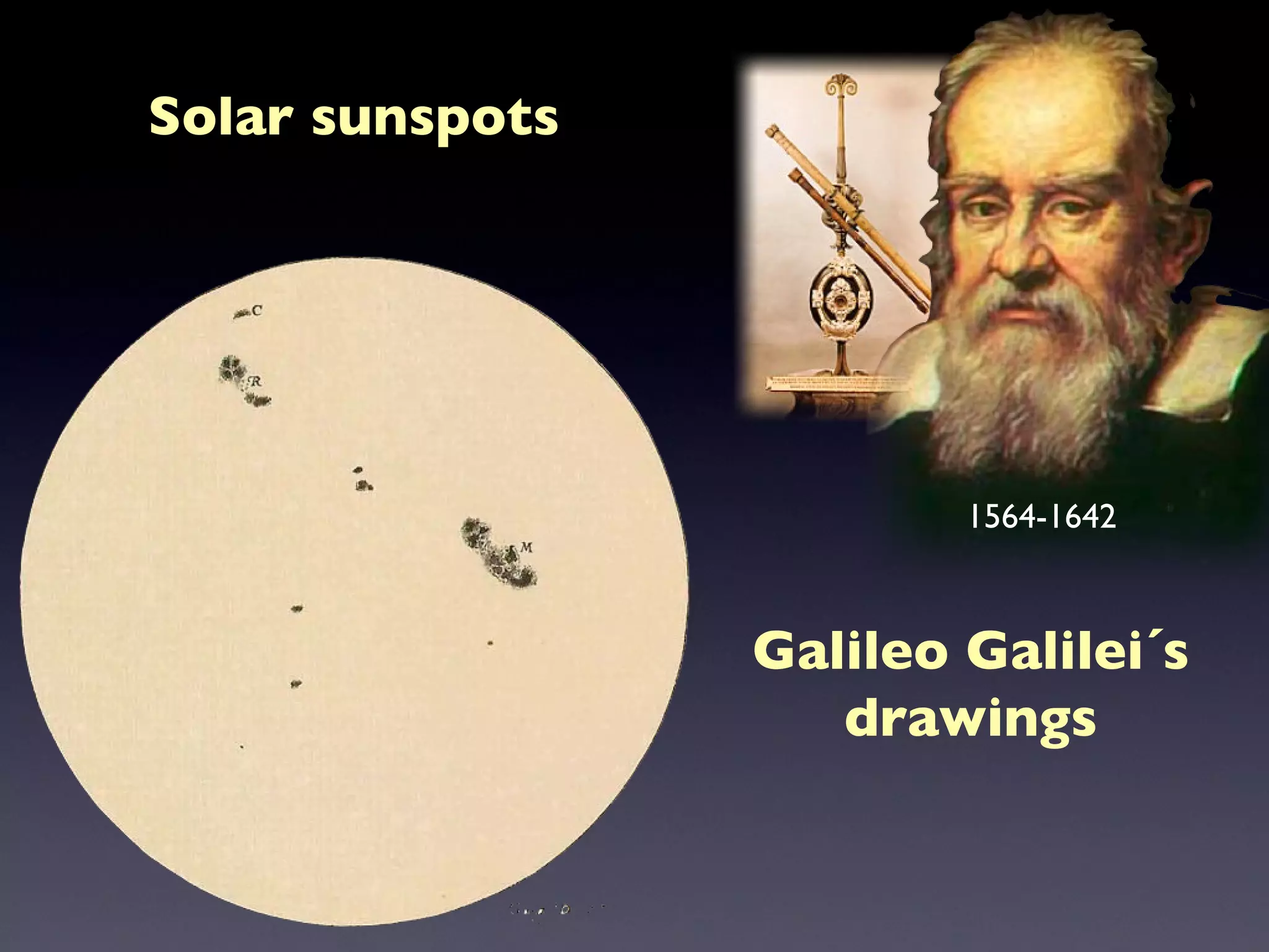 Solar sunspots Galileo Galilei´s drawings 1564-1642 