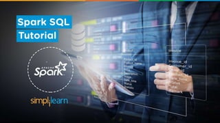 Spark SQL Tutorial | Spark SQL Using Scala | Apache Spark Tutorial For Beginners | Simplilearn