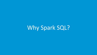 www.edureka.co/apache-spark-scala-trainingEDUREKA SPARK CERTIFICATION TRAINING
Why Spark SQL?
 